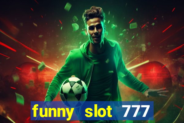 funny slot 777 machine jili