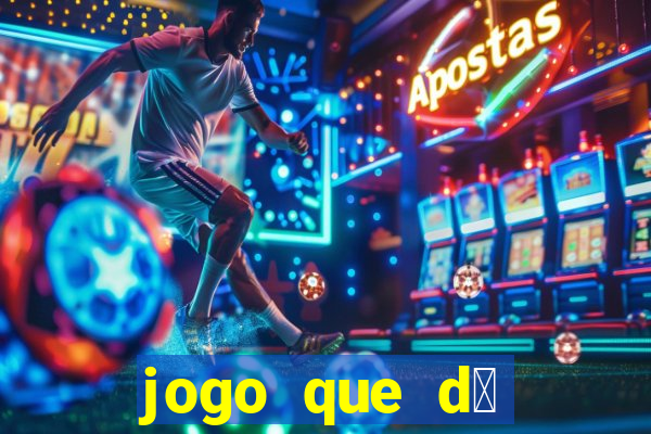 jogo que d谩 dinheiro sem depositar