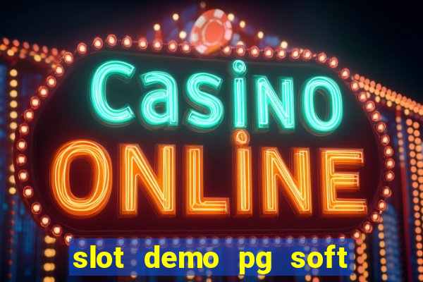 slot demo pg soft max bet