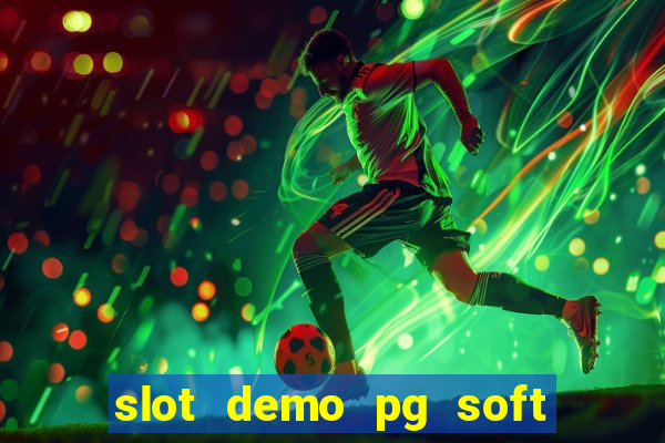 slot demo pg soft max bet