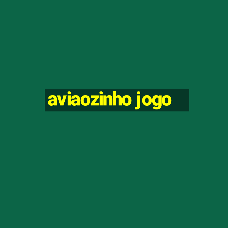 aviaozinho jogo