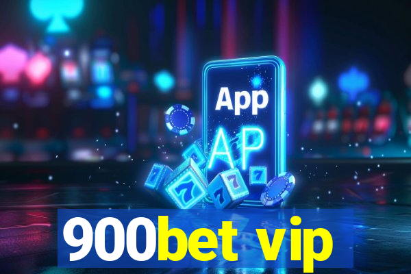 900bet vip