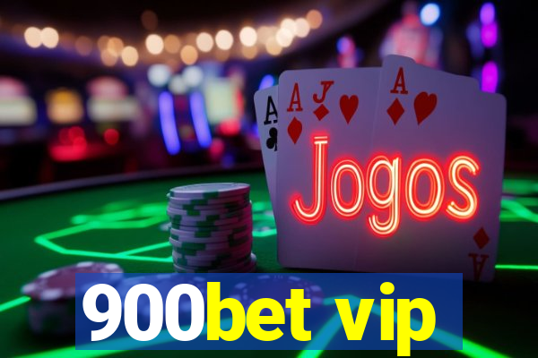 900bet vip