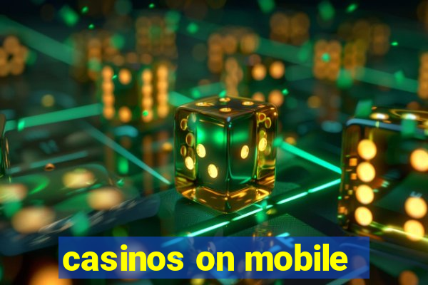 casinos on mobile