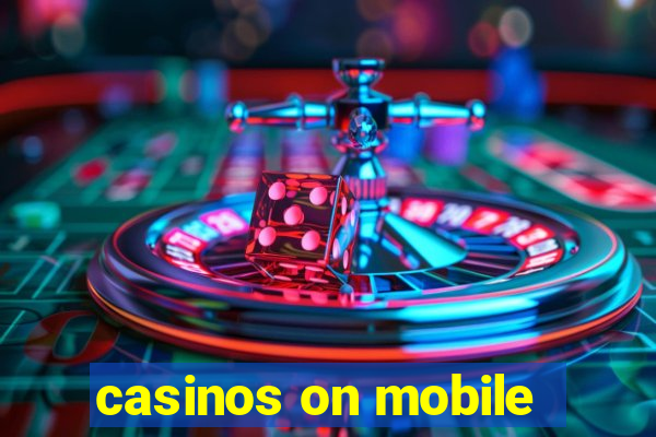 casinos on mobile