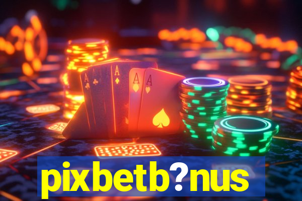 pixbetb?nus