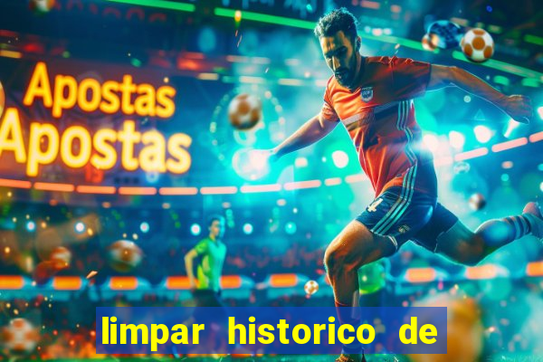 limpar historico de apostas bet365