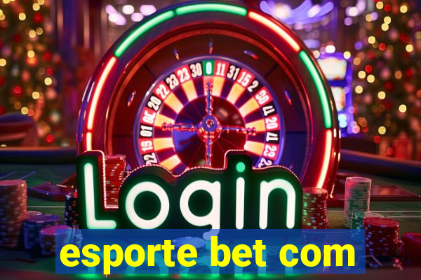 esporte bet com