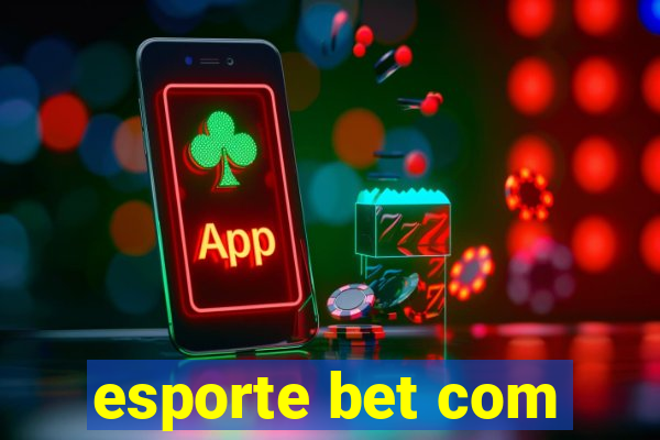 esporte bet com