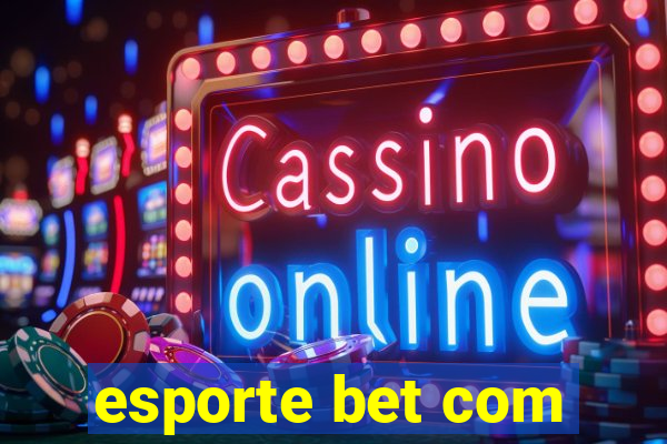 esporte bet com