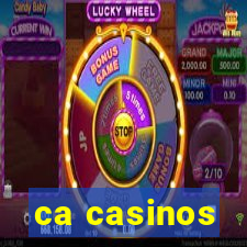 ca casinos