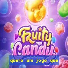 quero um jogo que ganha dinheiro