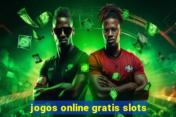 jogos online gratis slots