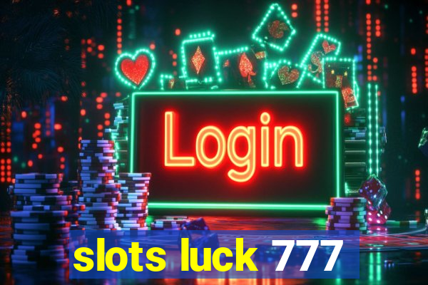 slots luck 777