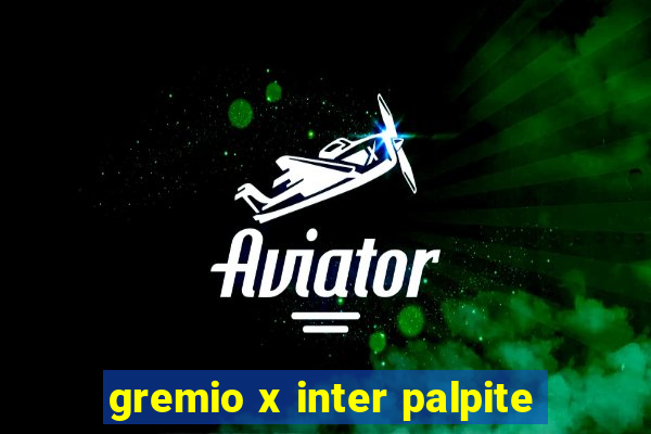 gremio x inter palpite