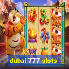 dubai 777 slots