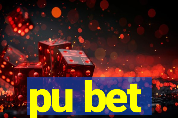 pu bet