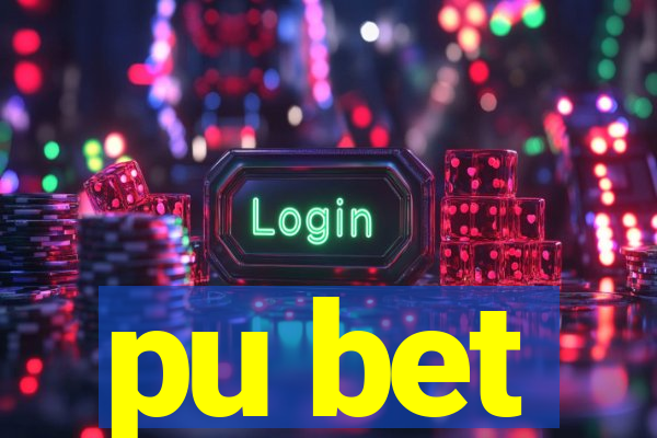 pu bet