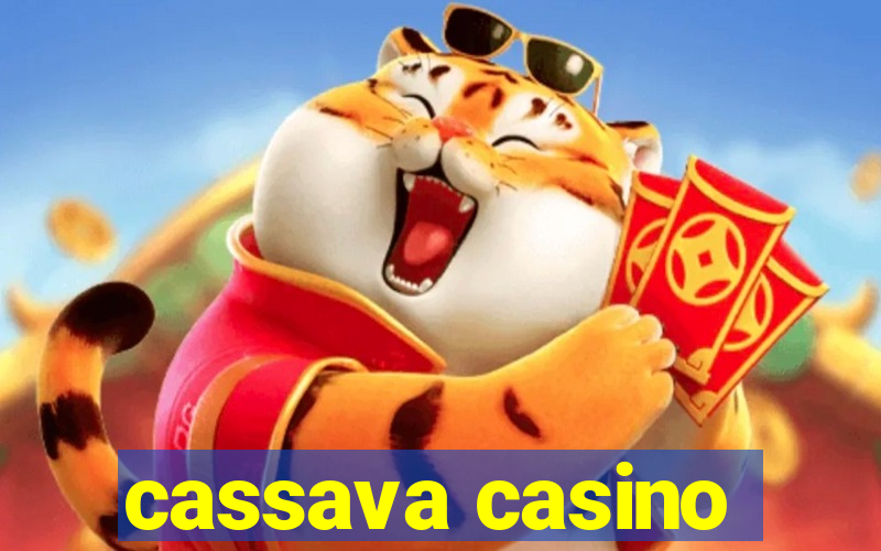 cassava casino