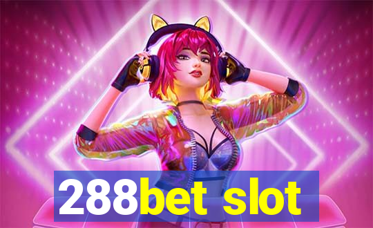 288bet slot