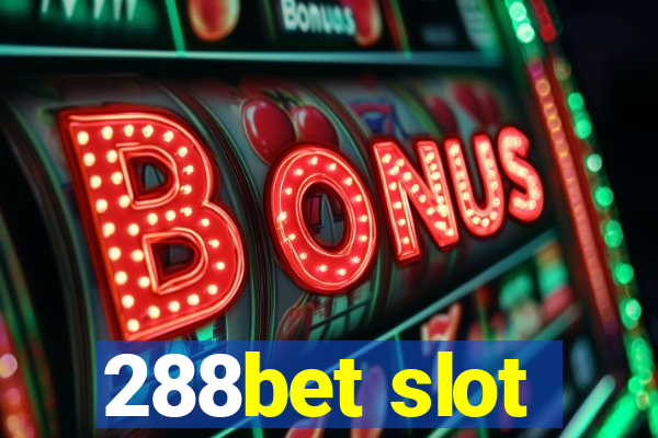 288bet slot