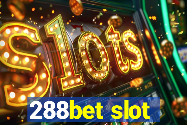 288bet slot