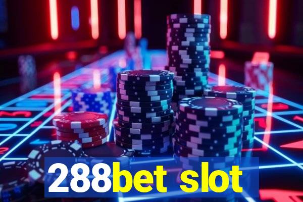 288bet slot