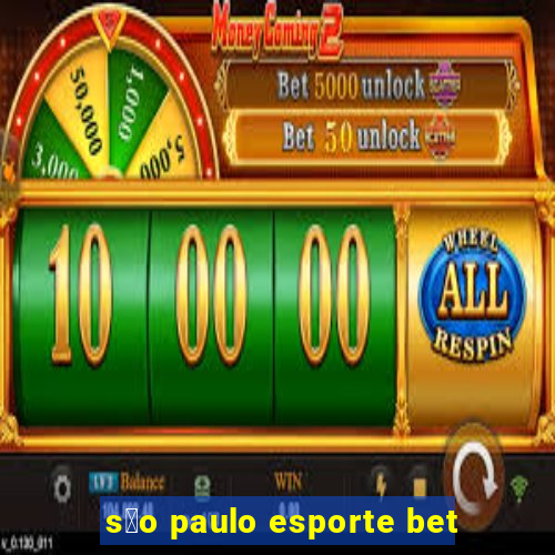 s茫o paulo esporte bet