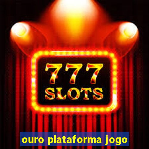 ouro plataforma jogo