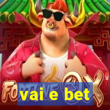 vai e bet