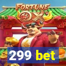 299 bet