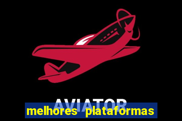 melhores plataformas de cassino online