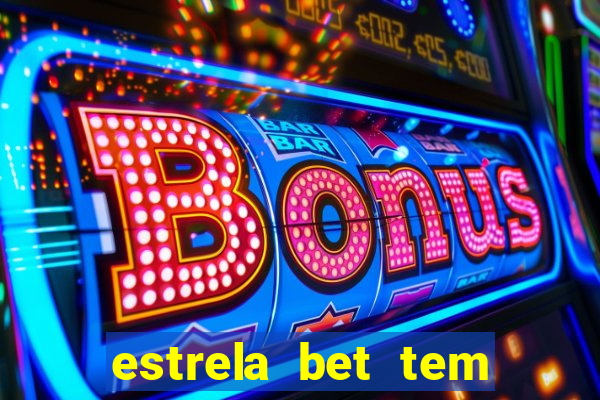 estrela bet tem cash out