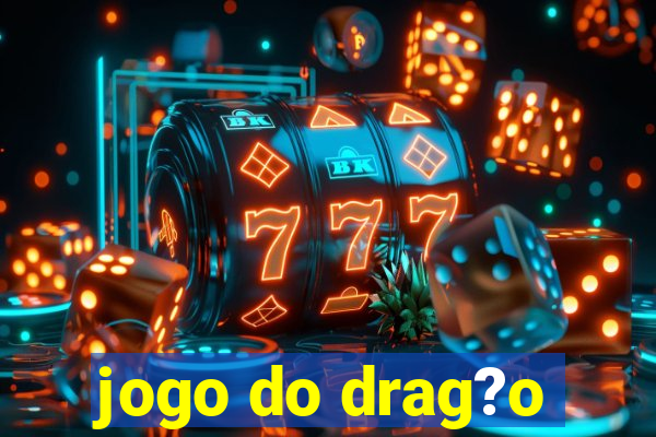 jogo do drag?o