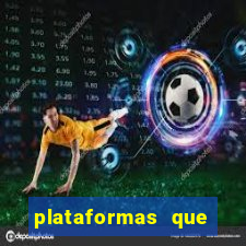 plataformas que estao pagando bem