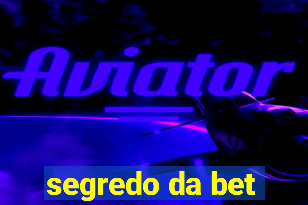 segredo da bet