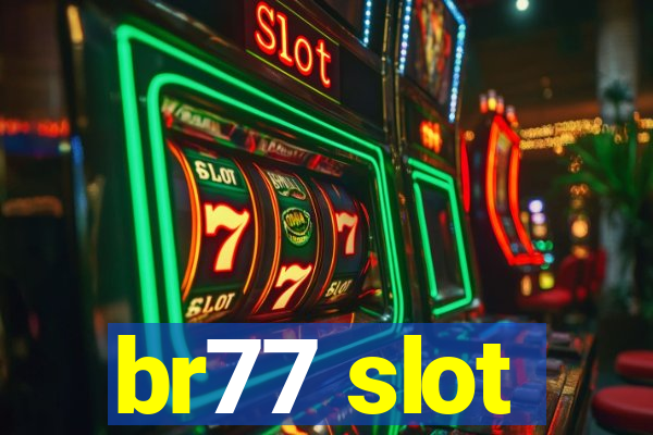 br77 slot