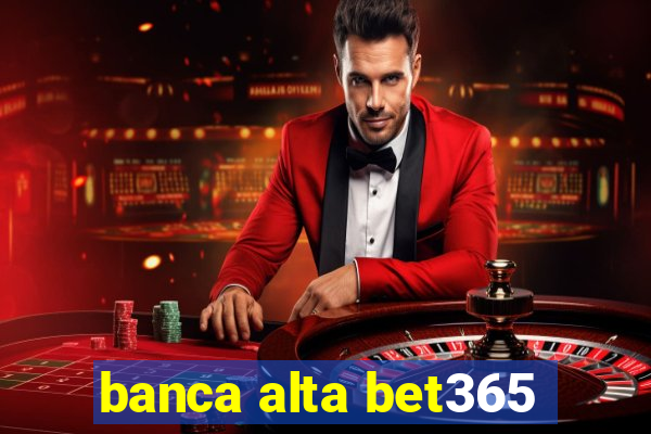 banca alta bet365