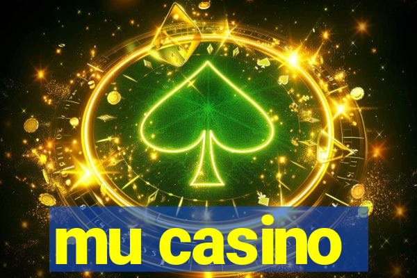 mu casino