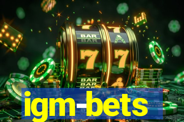 igm-bets