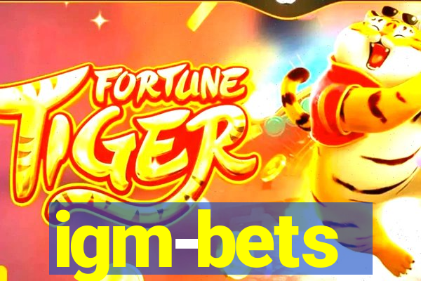 igm-bets