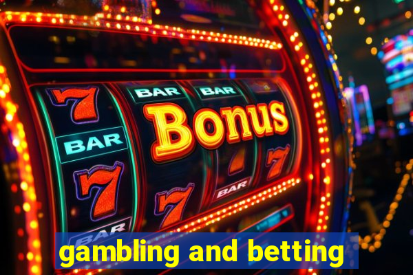 gambling and betting