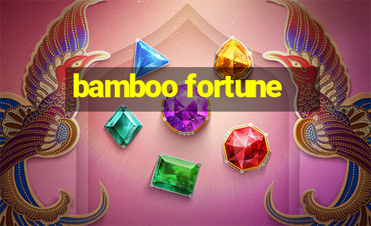 bamboo fortune