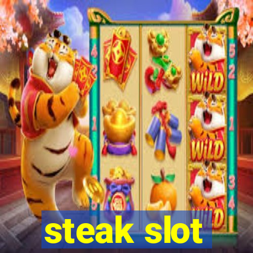 steak slot