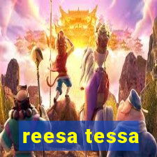 reesa tessa