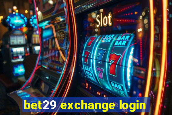 bet29 exchange login