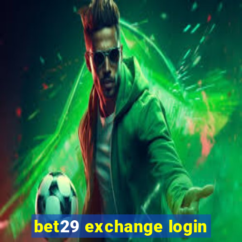 bet29 exchange login