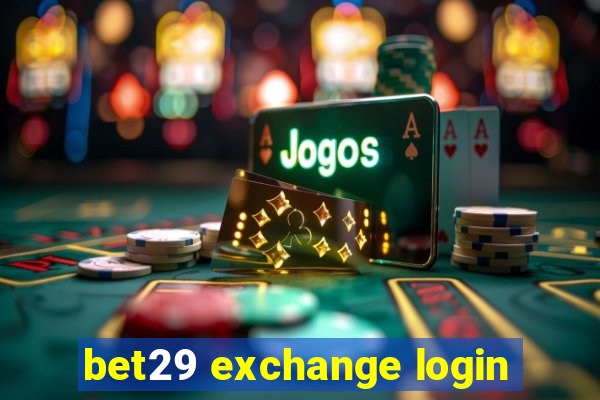 bet29 exchange login