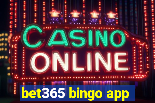 bet365 bingo app