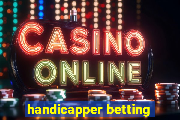 handicapper betting